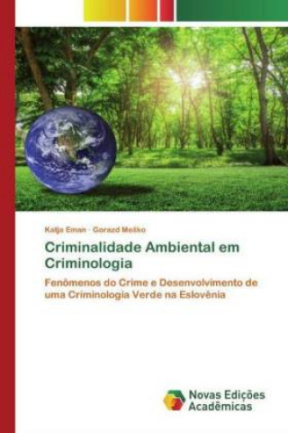 Kniha Criminalidade Ambiental em Criminologia Katja Eman