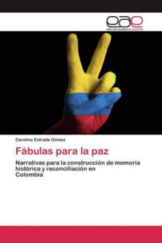 Knjiga Fabulas para la paz Carolina Estrada Gómez