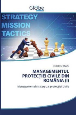Kniha Managementul Protec&#538;iei Civile Din Romania (I) Claudiu Bratu
