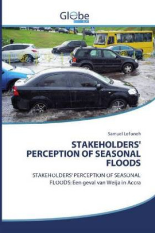 Книга Stakeholders' Perception of Seasonal Floods Samuel Lefoneh