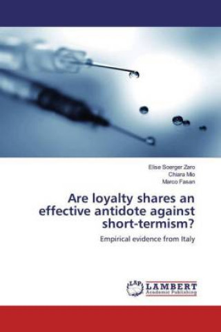 Knjiga Are loyalty shares an effective antidote against short-termism? Elise Soerger Zaro