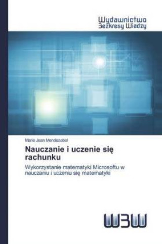 Knjiga Nauczanie i uczenie si&#281; rachunku Marie Jean Mendezabal