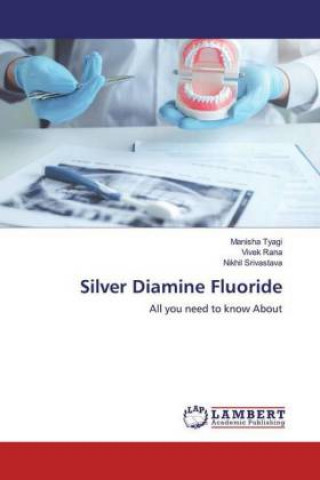 Kniha Silver Diamine Fluoride Manisha Tyagi