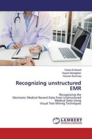 Knjiga Recognizing unstructured EMR Fahad Al Sheref