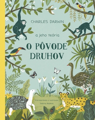 Carte Charles Darwin a jeho teória O pôvode druhov Sabina Radeva