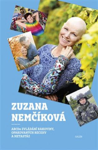 Book ABCDa zvládání rakoviny, opakovaných recidiv a metastáz Zuzana Nemčíková
