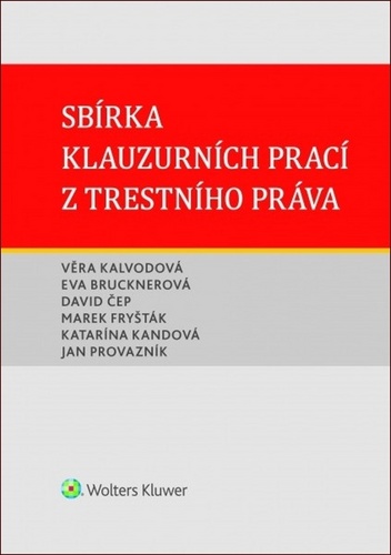 Kniha Sbírka klauzurních prací z trestního práva Věra Kalvodová