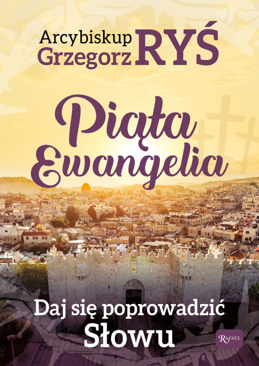 Книга Piąta Ewangelia abp Ryś Grzegorz