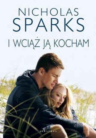 Kniha I wciąż ją kocham Nicholas Sparks