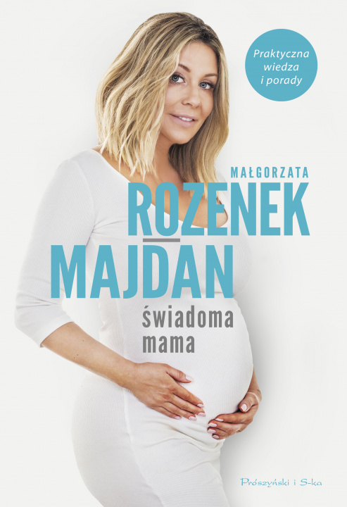 Könyv Świadoma mama Rozenek-Majdan Małgorzata