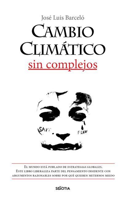 Kniha Cambio Climatico Sin Complejos 