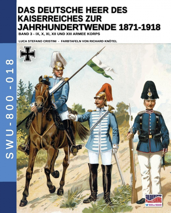 Book Deutsche Heer des Kaiserreiches zur Jahrhundertwende 1871-1918 - Band 3 