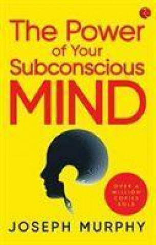 Carte Power of Your Subconscious Mind Joseph Murphy