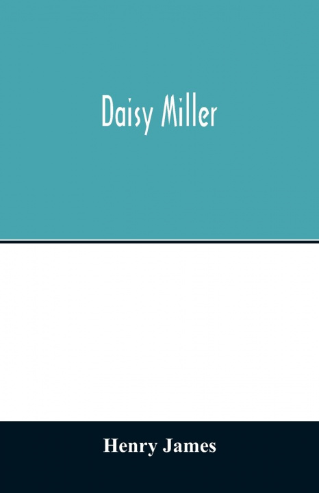 Knjiga Daisy Miller Henry James