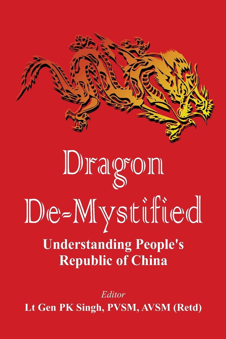Knjiga Dragon De-mystified P. K. Singh