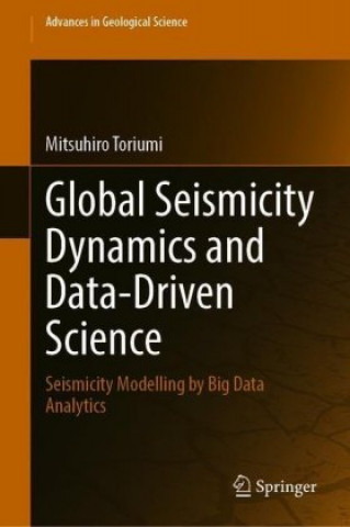 Knjiga Global Seismicity Dynamics and Data-Driven Science Mitsuhiro Toriumi