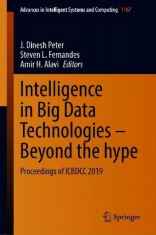 Kniha Intelligence in Big Data Technologies-Beyond the Hype J. Dinesh Peter