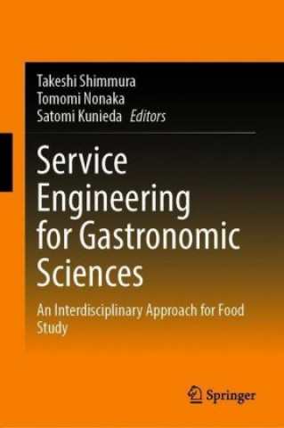 Kniha Service Engineering for Gastronomic Sciences Takeshi Shimmura