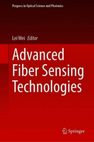 Boek Advanced Fiber Sensing Technologies Lei Wei