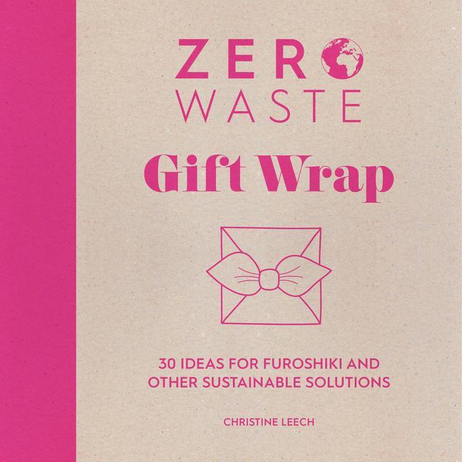 Kniha Zero Waste: Gift Wrap 