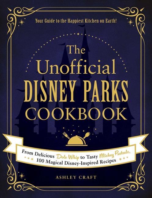 Książka Unofficial Disney Parks Cookbook 