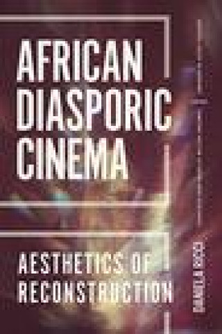 Kniha African Diasporic Cinema Melissa Thackway