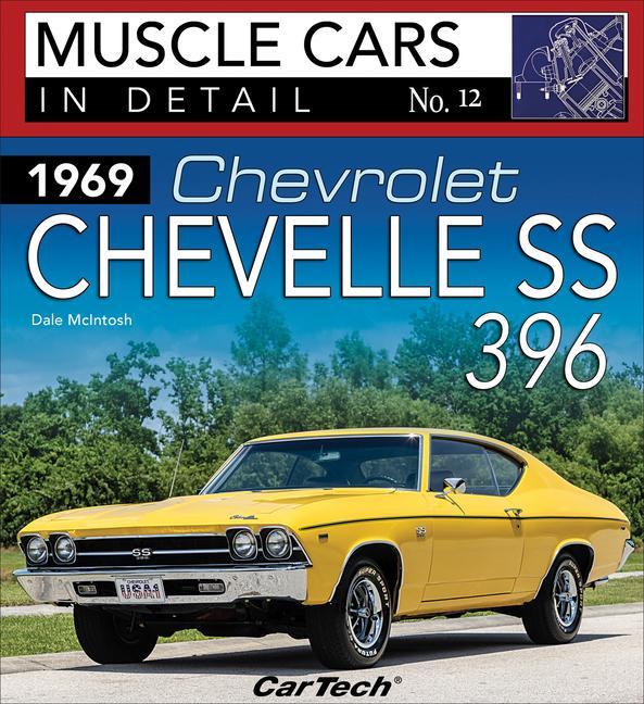 Kniha 1969 Chevrolet Chevelle SS 396: Muscle Cars In Detail No. 12 