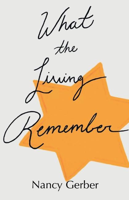 Knjiga What the Living Remember Nancy Gerber