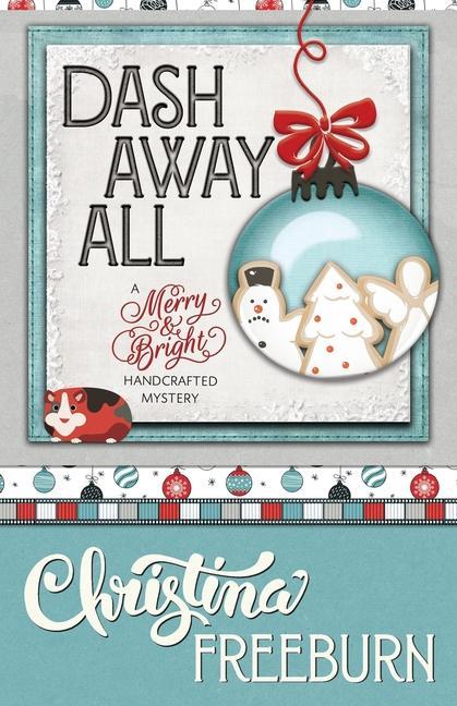 Knjiga Dash Away All Christina Freeburn