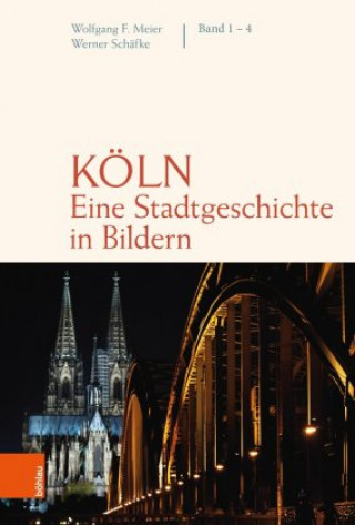 Carte Koln. Eine Stadtgeschichte in Bildern Wolfgang F. Meier