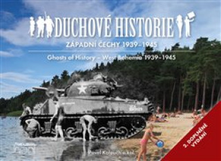 Book Duchové historie Západní Čechy 1939 - 1945 Pavel Kolouch