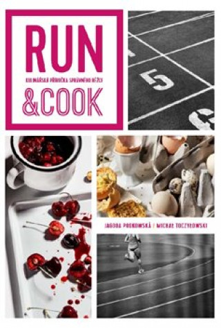 Kniha Run & Cook Jagoda Podkowska