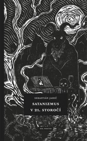 Kniha Satanizmus v 21. storočí Sebastián Jahič