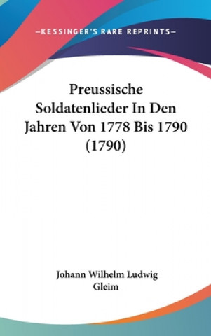 Buch Preussische Soldatenlieder In Den Jahren Von 1778 Bis 1790 (1790) Johann Wilhelm Ludwig Gleim