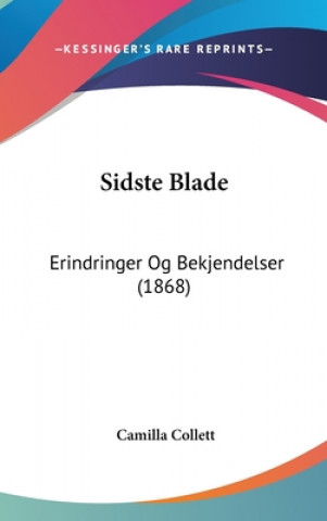 Knjiga Sidste Blade: Erindringer Og Bekjendelser (1868) Camilla Collett