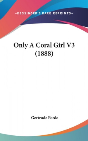 Carte Only A Coral Girl V3 (1888) Gertrude Forde