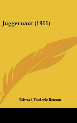 Livro Juggernaut (1911) Edward Frederic Benson