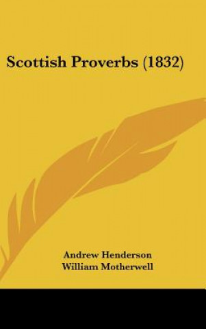 Book Scottish Proverbs (1832) Andrew Henderson