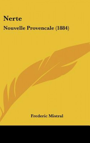 Kniha Nerte: Nouvelle Provencale (1884) Frederic Mistral