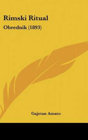 Könyv Rimski Ritual: Obrednik (1893) Gajetan Amato