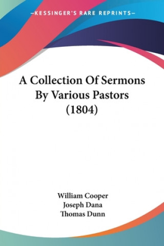 Kniha A Collection Of Sermons By Various Pastors (1804) William Cooper