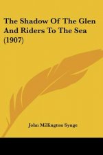 The Shadow Of The Glen And Riders To The Sea (1907)