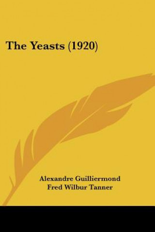 Kniha The Yeasts (1920) Alexandre Guilliermond