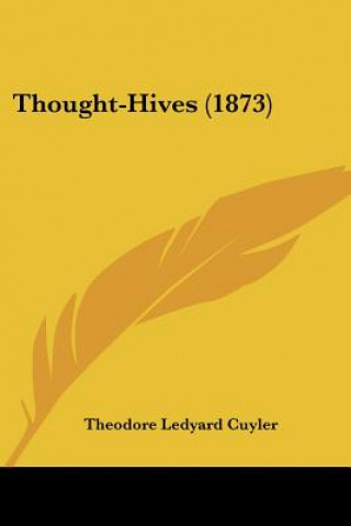 Book Thought-Hives (1873) Theodore L. Cuyler