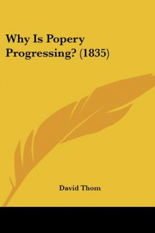 Buch Why Is Popery Progressing? (1835) David Thom