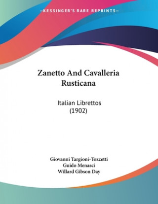 Carte Zanetto And Cavalleria Rusticana: Italian Librettos (1902) Giovanni Targioni-Tozzetti