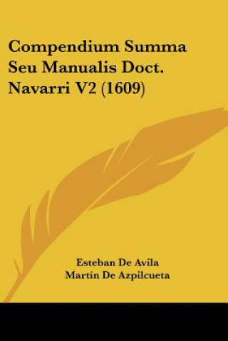 Livre Compendium Summa Seu Manualis Doct. Navarri V2 (1609) Esteban De Avila