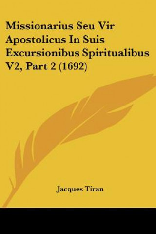Carte Missionarius Seu Vir Apostolicus In Suis Excursionibus Spiritualibus V2, Part 2 (1692) Jacques Tiran