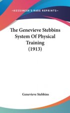 The Genevieve Stebbins System Of Physical Training (1913)
