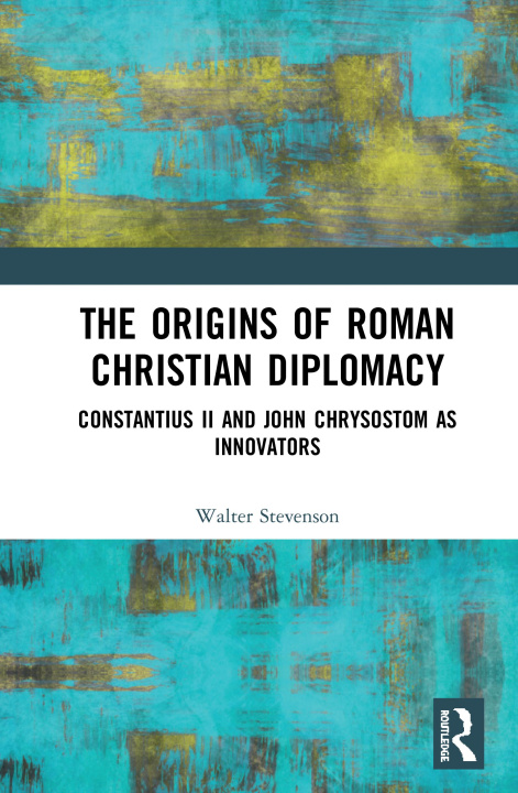 Βιβλίο Origins of Roman Christian Diplomacy Walter Stevenson